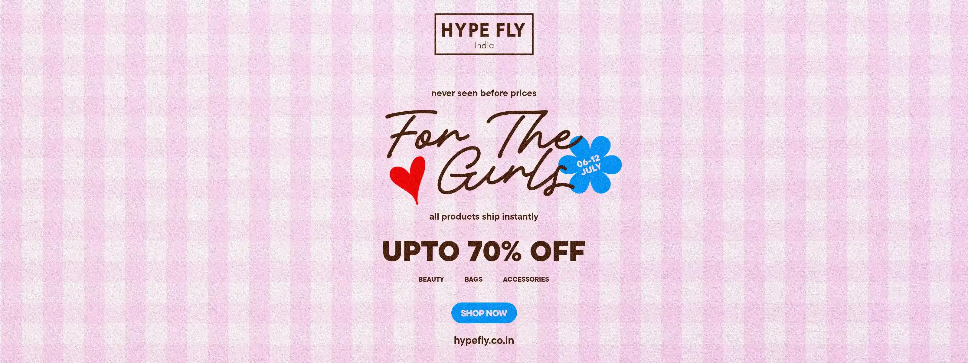 For The Girls Sale - Hype Fly India